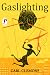 Gaslighting: Recover from T...
