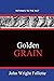 Golden Grain: Pathways To T...