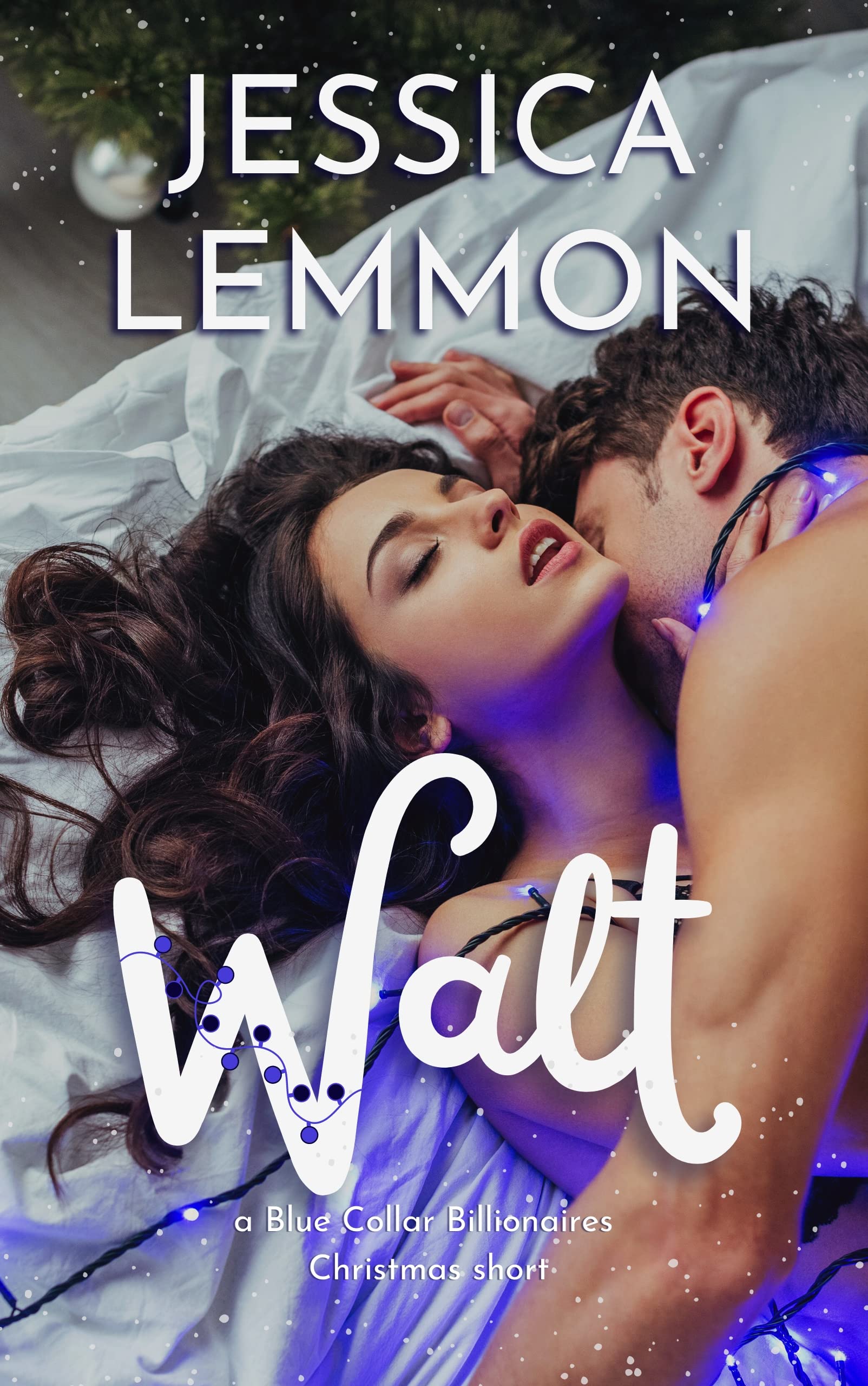 Walt: A Blue Collar Billionaire Christmas Short (Blue Collar Billionaires)