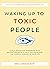 Waking Up To Toxic People: ...