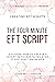 The Four Minute EFT Script:...