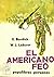 El americano feo