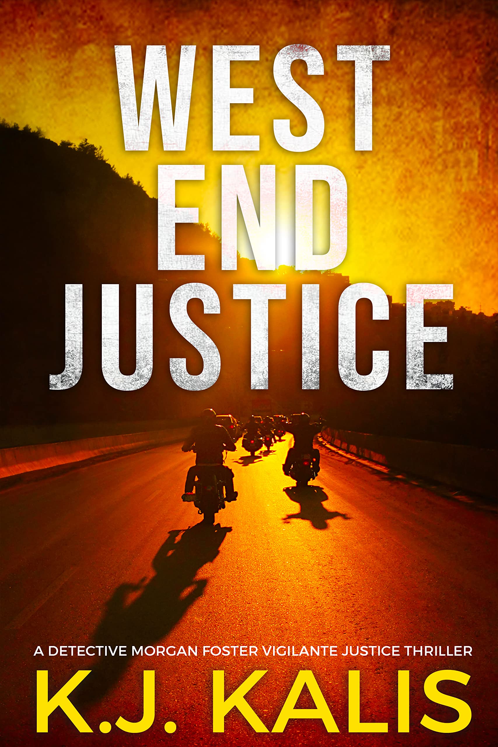 West End Justice (Detective Morgan Foster Vigilante Justice, #1)