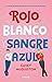 Rojo, blanco y sangre azul by Casey McQuiston