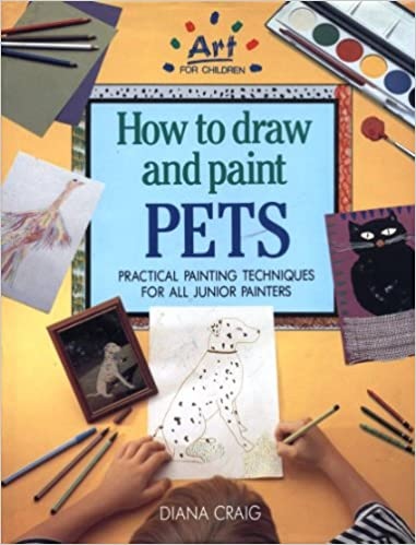 How to Draw and Paint Pets (Art for Children)