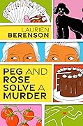 Peg and Rose Solve a Murder (Senior Sleuths, #1)