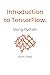 Introduction to TensorFlow Using Python