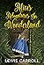 Alice's Adventures in Wonderland ( Classics - Original 1865 Edition with the Complete Illustrations )