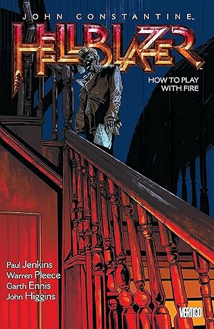 Hellblazer, Vol. 12: How to Play with Fire