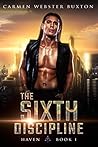 The Sixth Discipline by Carmen Webster Buxton