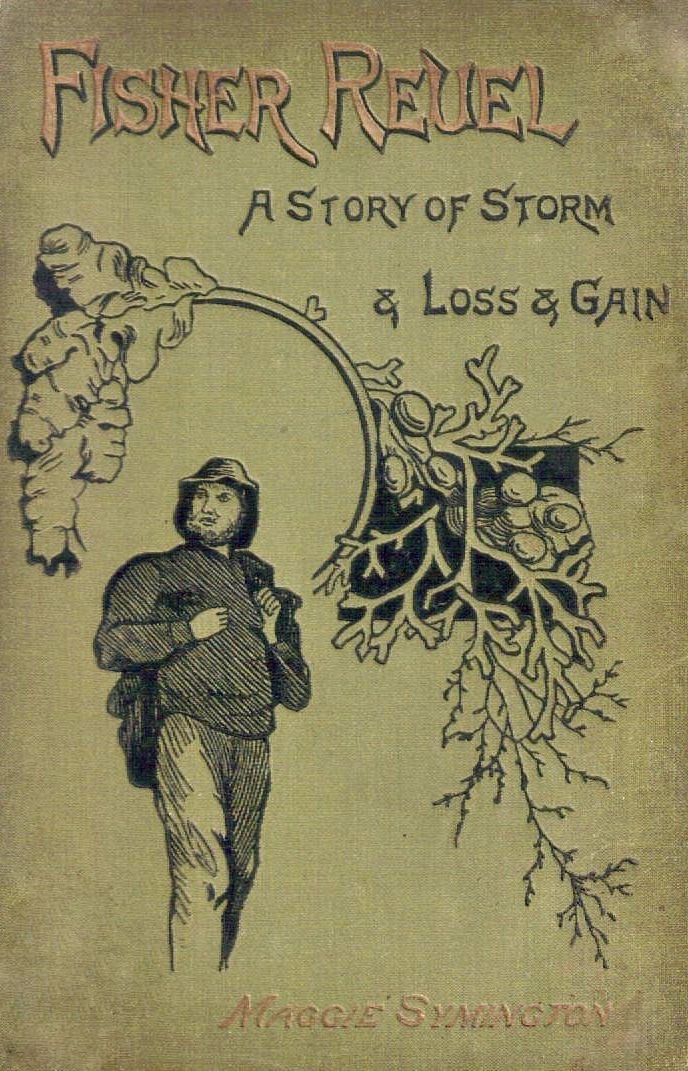 Fisher Reuel: A Story of Storm and Loss and Gain (Hardcover)