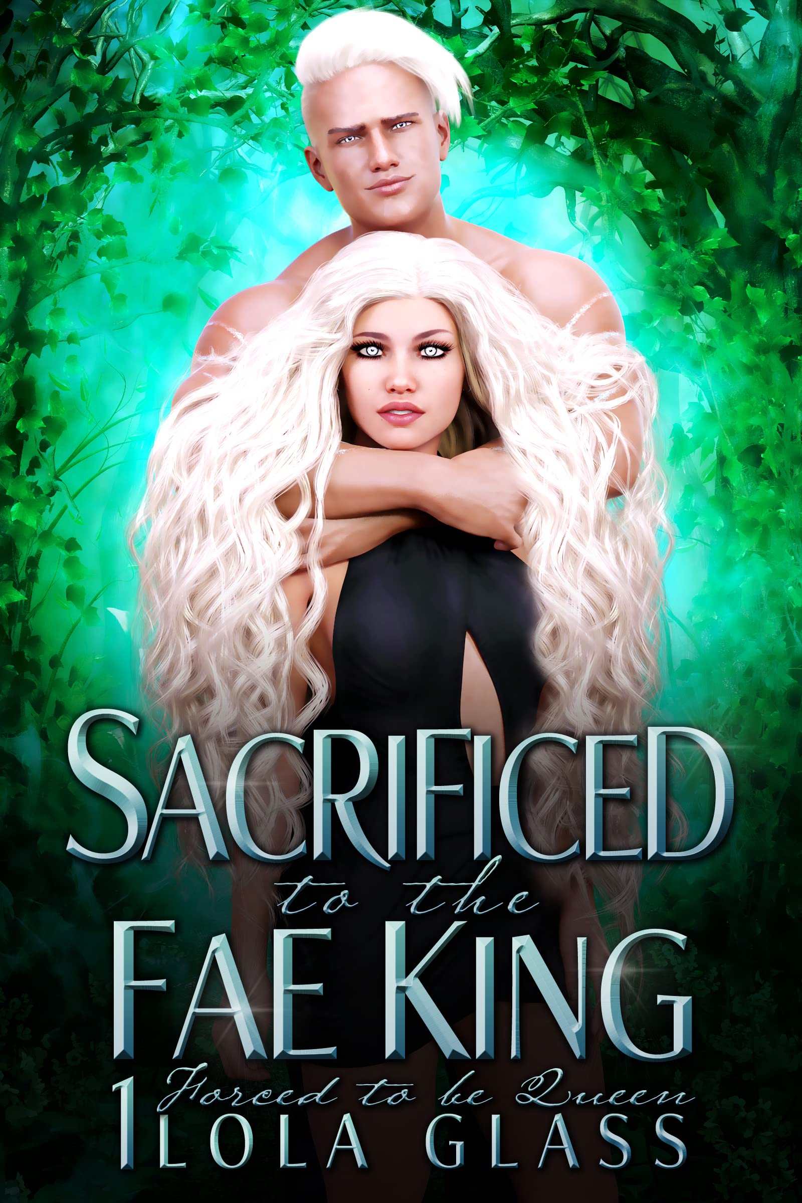 Forced to be Queen (Sacrificed to the Fae King, #1)