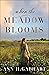 When the Meadow Blooms by Ann H. Gabhart