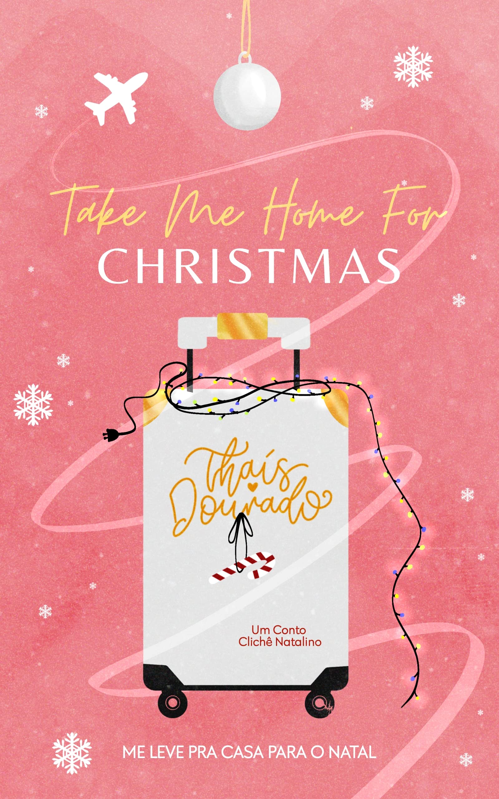 Me leve pra casa para o Natal: Stuck with you (Portuguese Edition)