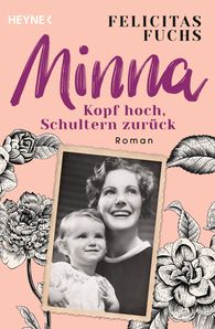 Minna: Kopf hoch, Schultern zurück (Mütter Trilogie, #1)