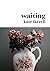 Waiting by Kate Farrell