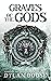 Graves of the Gods: A Dark ...