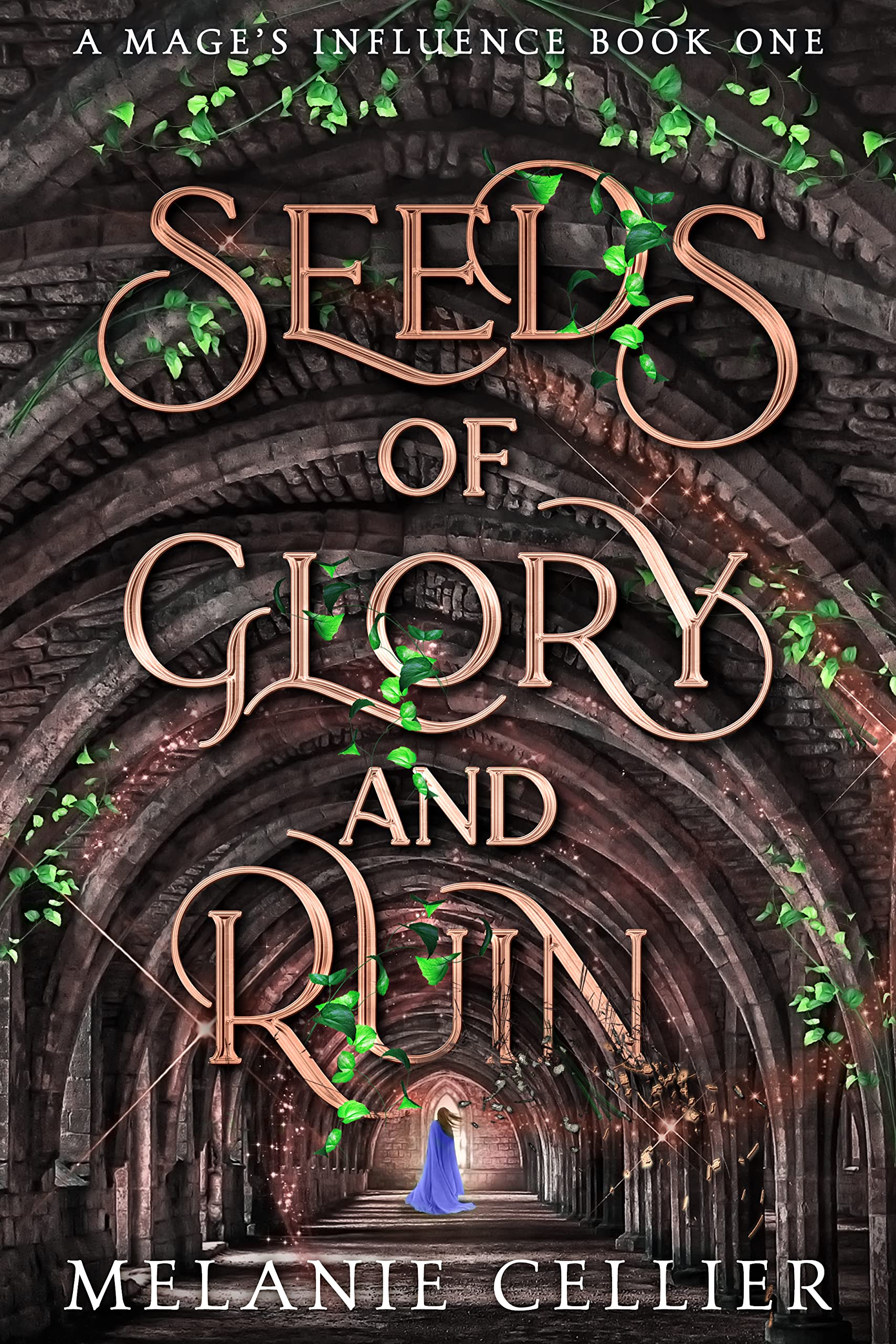 Seeds of Glory and Ruin (A Mage's Influence #1)