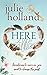 HERE-After by Julie Holland