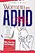 Women with ADHD: A Practica...