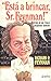 Está a Brincar, Sr. Feynman!