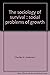 The Sociology of Survival: Social Problems of Growth (The Dorsey Series in Sociology)
