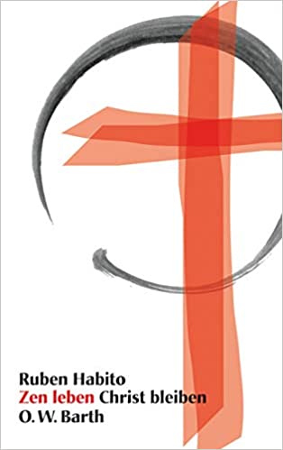 Zen leben - Christ bleiben (Hardcover)
