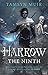 Harrow the Ninth by Tamsyn Muir Harrow the Ninth by Tamsyn Muir