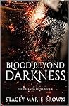 Blood Beyond Darkness (Darkness, #4)