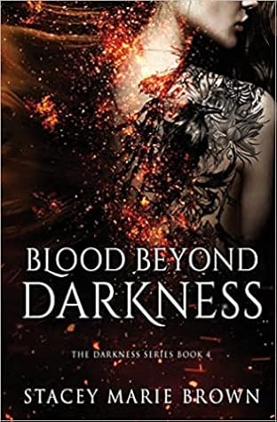 Blood Beyond Darkness (Darkness, #4)