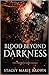 Blood Beyond Darkness (Darkness #4)