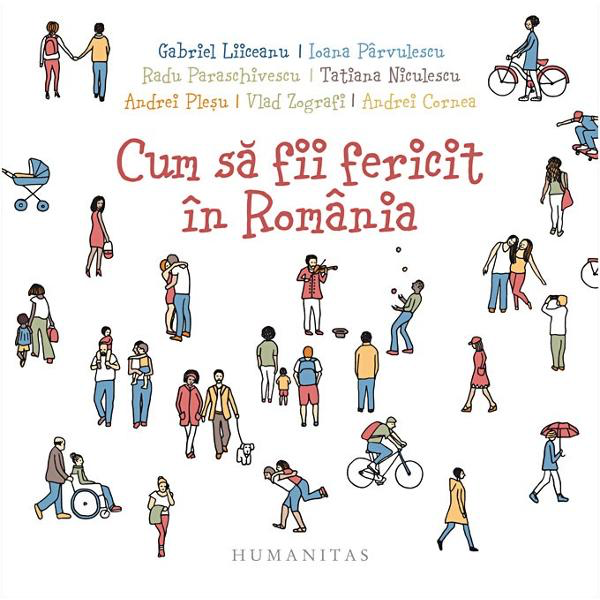 Cum să fii fericit în România? (Ed. prescurtată)