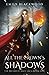All The Crown's Shadows (Th...
