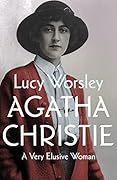 Agatha Christie: A Very Elusive Woman