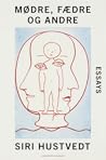 Mødre, fædre og a...