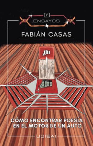 Tapa de Cómo encontrar poesía en el motor de un auto (Fabián Casas)