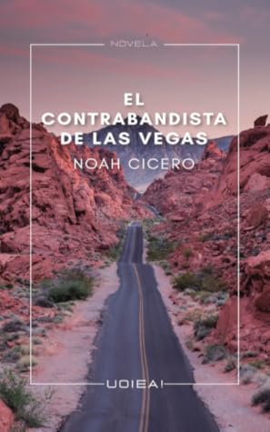 Tapa de El contrabandista de Las Vegas (Noah Cicero)