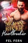 Moon River Heartbreaker by Fel Fern Moon River Heartbreaker by Fel Fern