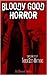 Bloody Good Horror by Theresa Scott-Matthews