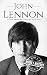 John Lennon: A Life from Beginning to End (Biographies of Musicians)
