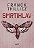 Smrtihlav by Franck Thilliez Smrtihlav by Franck Thilliez