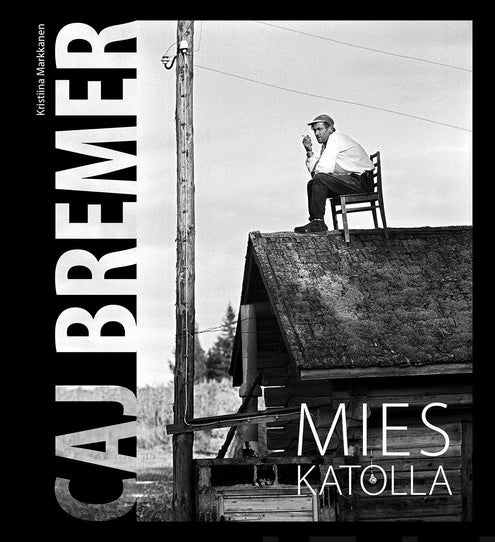 Caj Bremer - Mies katolla (Hardcover)