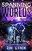 Spanning Worlds: An Askari Series Novel (Saving Askara)