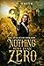 Nothing More Than Zero (The...