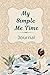 My Simple Me Time Journal by Jill George