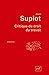 Critique du droit du travail by Alain Supiot