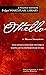 Othello: Othello (Cambridge School Shakespeare), Othello: Arkangel Shakespeare, Othello (Norton Critical Editions), Othello ou le Maure de Venise (French Edition), Othello (No Fear Shakespeare).