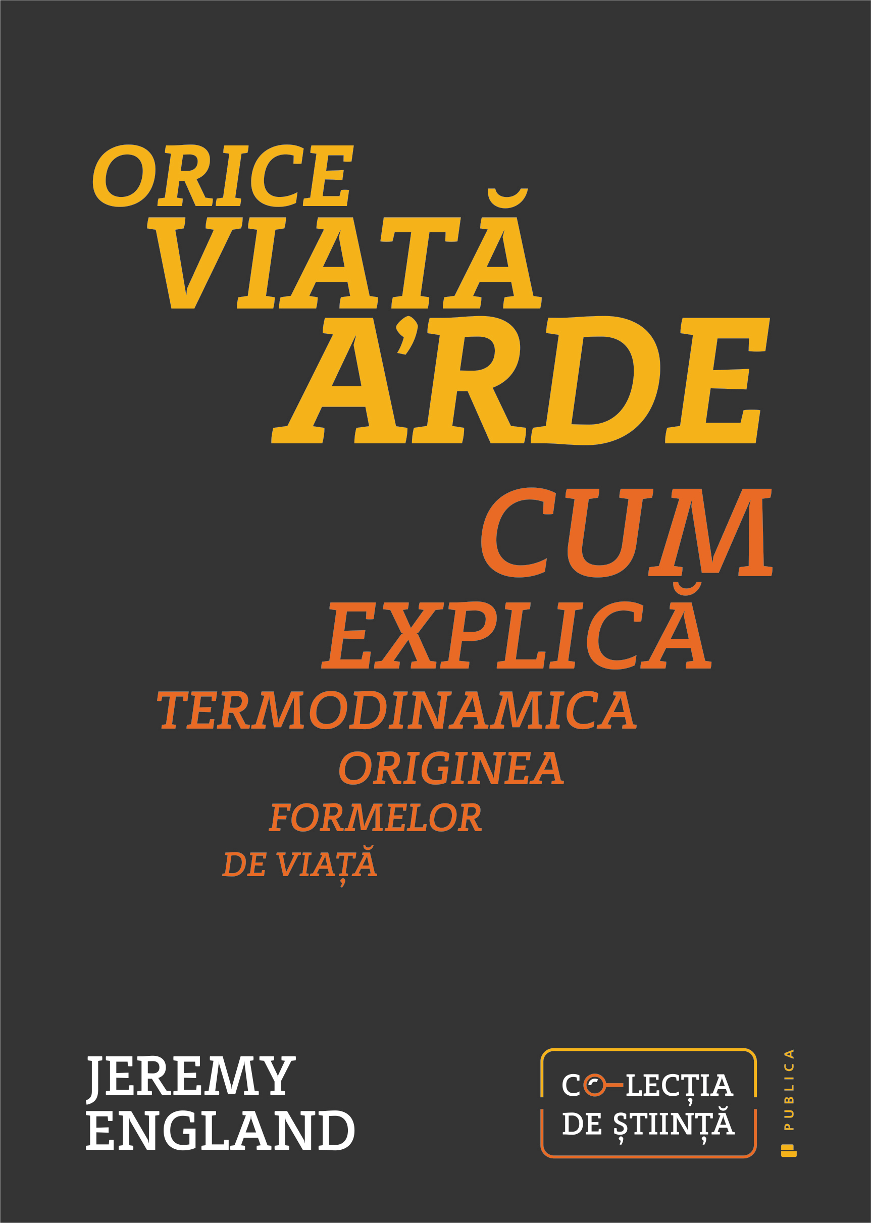 Orice viață arde. Cum explică termodinamica originea formelor de viață