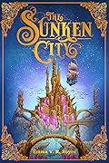 The Sunken City (The Sunken City #1)