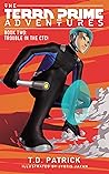 Trouble in the CTC!: The Terra Prime Adventures Book 2